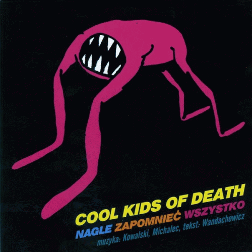 Cool Kids Of Death : Nagle Zapomnieć Wszystko